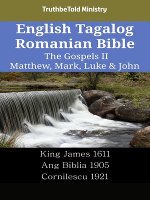 cover image of English Tagalog Romanian Bible--The Gospels II--Matthew, Mark, Luke & John